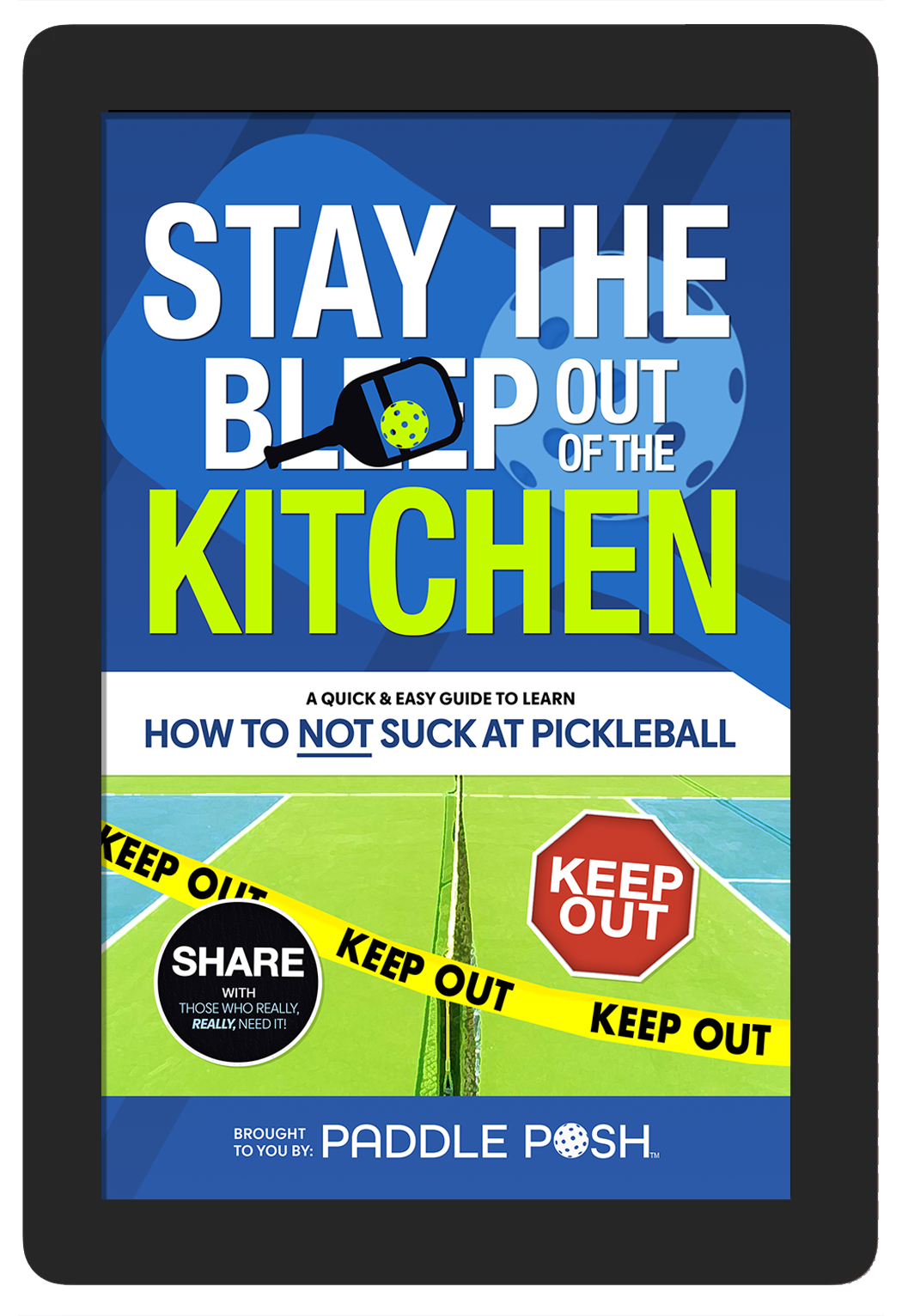 Funny Pickleball Book - Stay the Bleep Out of the Kitchen Pickleball Guide