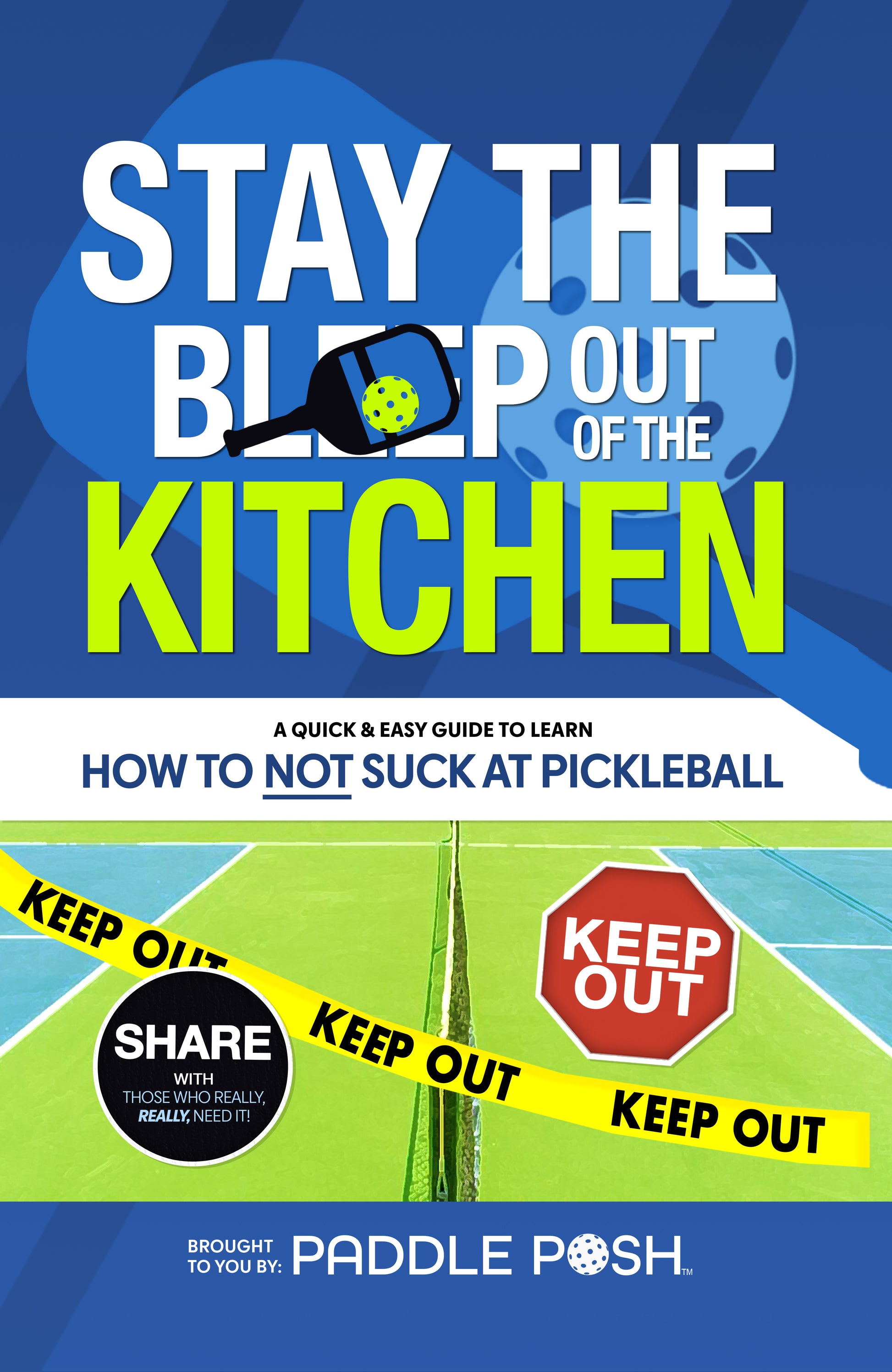 Funny Pickleball Book - Stay the Bleep Out of the Kitchen